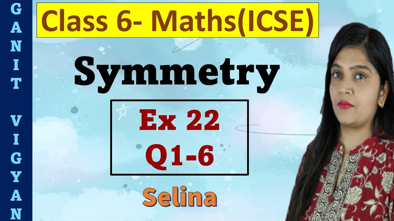 L☆B☆C Symmetry | ICSE class 6 mathematics | Chapter 22 | Exercise 22 | Q