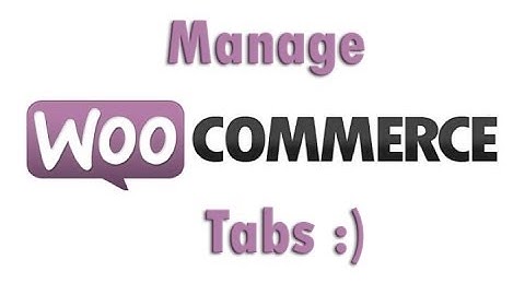 Manage WooCommerce Tabs Using filter(WordPress) - Video Part - 1
