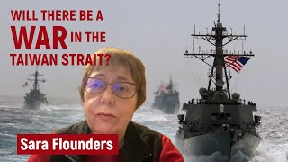 Will there be war in the Taiwan Strait: Sara Flounders