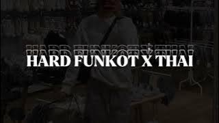 HARD FUNKOT X THAI