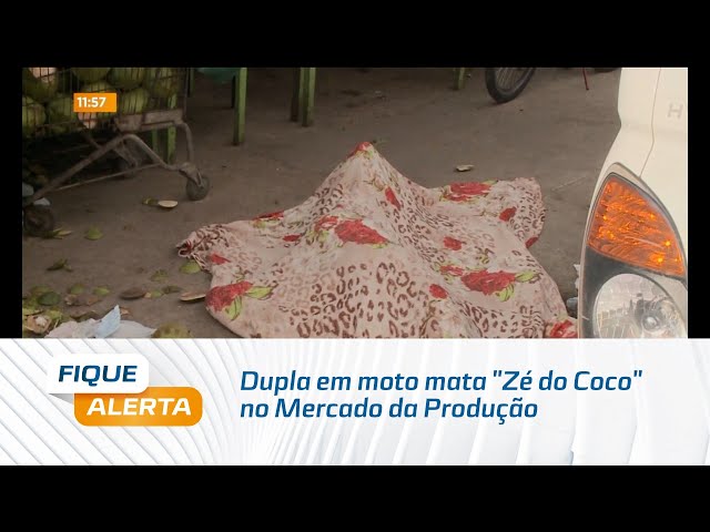 Dupla em moto mata "Zé do Coco" no Mercado da Produção