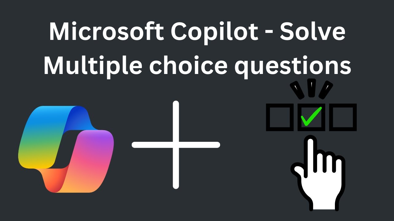 How to solve Multiple choice questions with Microsoft Copilot - YouTube