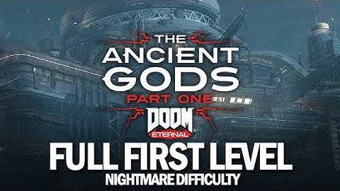 DOOM Eternal DLC - Full First Level Playthrough (Nightmare Difficulty) [The Ancient Gods Part One]