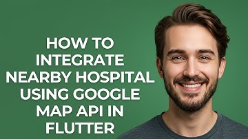 How to Integrate Nearby Hospital Using Google Map Api In Flutter - GUIDE!