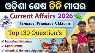 Last 3 Month's Complete Odisha Current affairs 2026 |January,February & March Odisha Current affairs