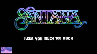 SANTANA with, "I Love You Much Too Much", from their 1981 Album, "Zebop". chords