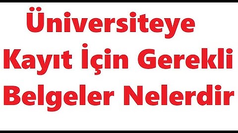 Bilgi üniversitesi kayıt için gerekli evraklar