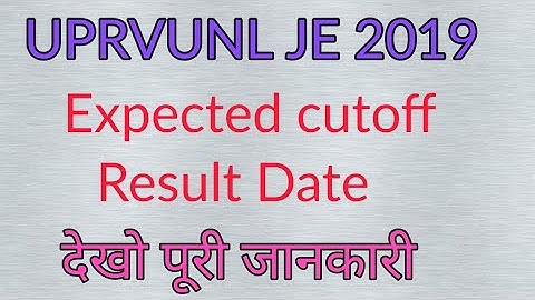 UPRVUNL JE CBT 1 Expected cutoff 2019//UPRVUNL JE Result Date