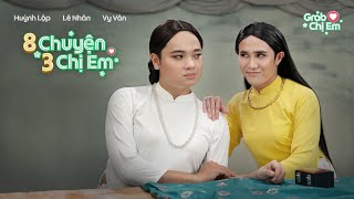 HUỲNH LẬP x Grab || Tám Chuyện Ba Chị Em | Chị Ca Nô [Official 4K]