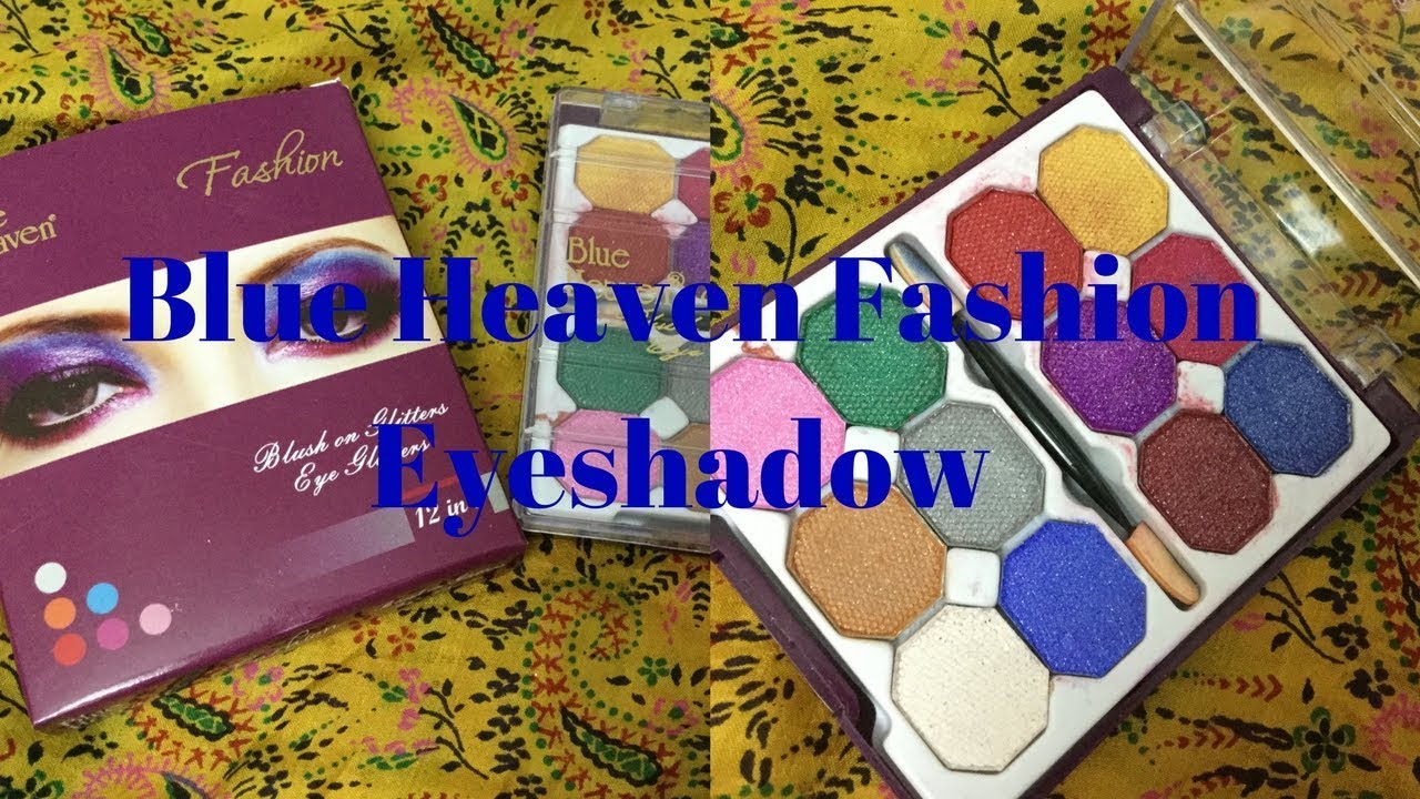 Blue Heaven Fashion Eyeshadow Review YouTube