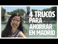 MIRA ESTO ANTES DE IR A MADRID 🤓- 4 trucos para ahorrar en tu viaje a Madrid | Punto de Partida