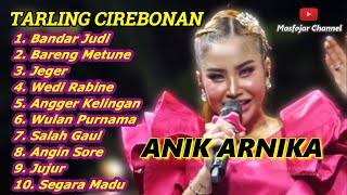 Anik Arnika Music Live Terbaru Full Tarling Cirebonan