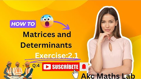 Matrices and Determinants | Class 11th | Exercise:2.1 | ESAy way| All step by step