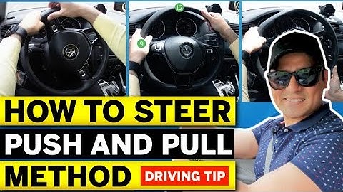 How to STEER A CAR PROPERLY - Push and Pull Method || Turning the steering wheel || Driving Tutorial