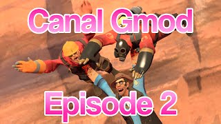 Canal Gmod: Episode 2