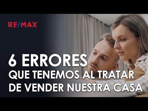 6 Errores que cometemos al querer vender nuestra propiedad