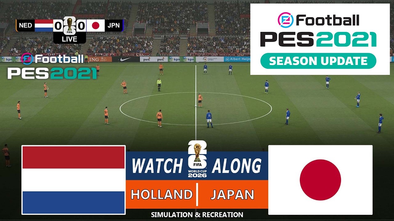 Netherlands vs Japan | World Cup 2026 | Full Match Streaming | PES 21 Video - Game