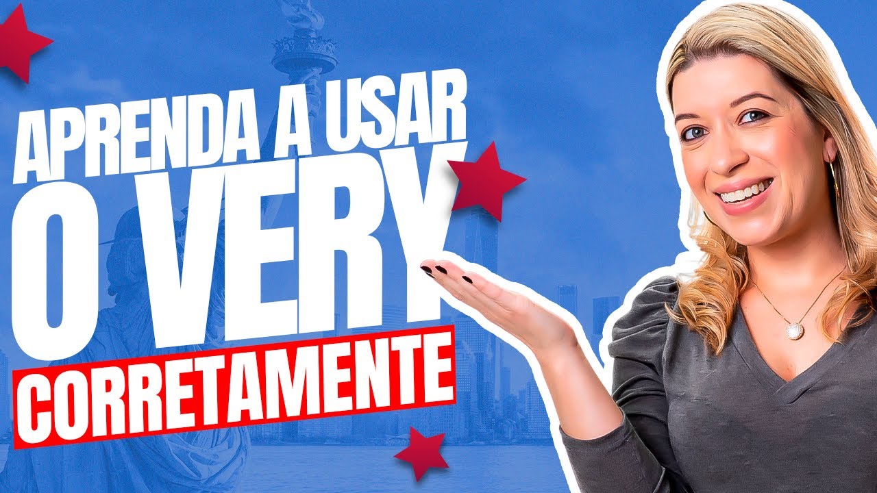 COMO USAR O VERY CORRETAMENTE! AULA DE INGLÊS INICIANTE AO VIVO AULA