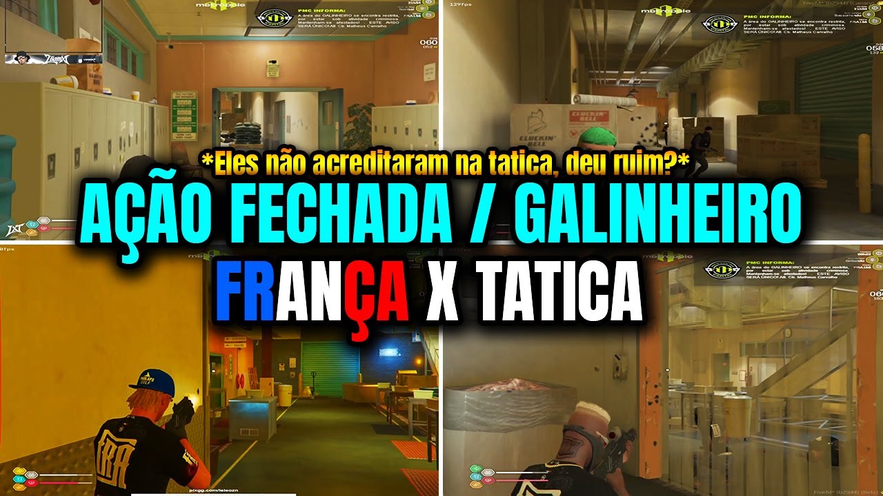 AÇÃO FECHADA - GALINHEIRO - FRANÇA X TATICA! DEU RUIM!?