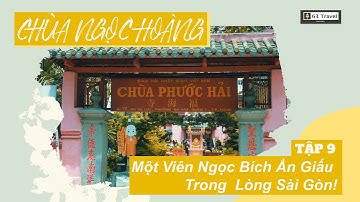 Chùa Ngọc Hoàng | Viên Ngọc Bích Ẩn Giấu Trong  Lòng Sài Gòn!
