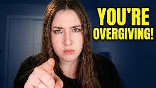Overgiving Isn't Love—It's a Trap