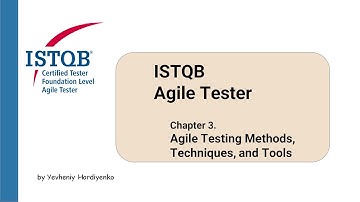 ISTQB Agile Tester FULL course | Chapter 3. Agile Testing Methods, Techniques, and Tools 3 [RUS]