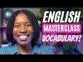 ENGLISH MASTERCLASS | 60+ ENGLISH VOCABULARY WORDS THAT WILL IMPROVE YOUR ENGLISH FLUENCY