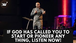 IF GOD HAS CALLED YOU TO START OR PIONEER ANYTHING, PAY ATTENTION TO THESE THINGS - Apostle Selman