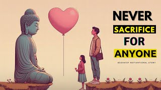 10 Things You Should Never Sacrifice for a Relationship | Buddhist Zen Story #motivation #story