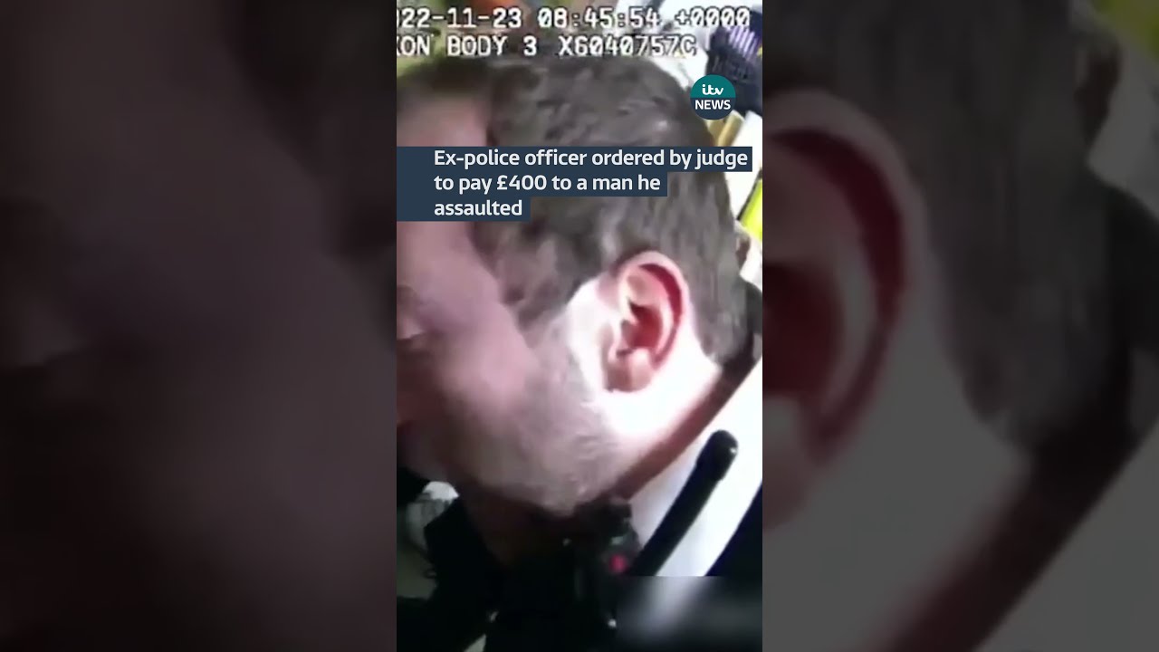 Ex Police Officer Ordered By Judge To Pay 400 A Man He Assaulted ITVnews UK News