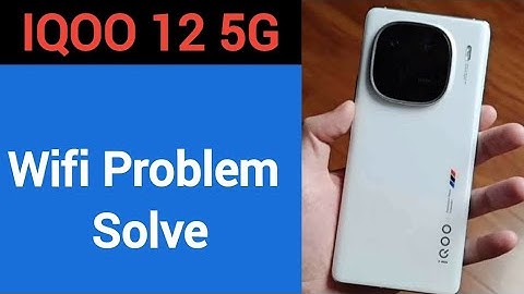 IQOO 12 5G wifi problem solve kaise kare,How to fix wifi problem in IQOO 12 5G
