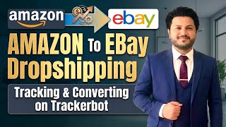 Amazon to eBay Dropshipping Tracking Converting on Trackerbot 🇺🇸
