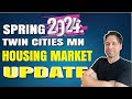 Spring 2024 twin cities mn  housing market update