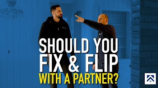 How To Fix Flip With A Partner Real Estate Investment Tips