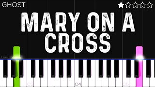 Ghost - Mary On A Cross | EASY Piano Tutorial
