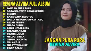 REVINA ALVIRA - JANGAN PURA PURA || DANGDUT KENANGAN FULL ALBUM TERBARU 2026