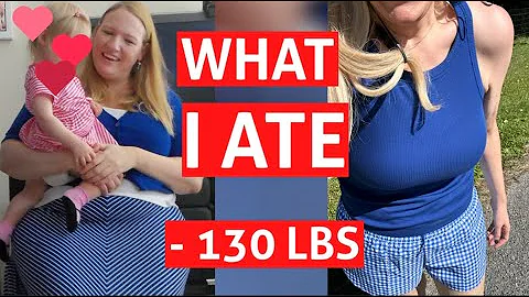 What I Ate To Lose Over 100 Pounds! Weight Loss Transformation Before and After
