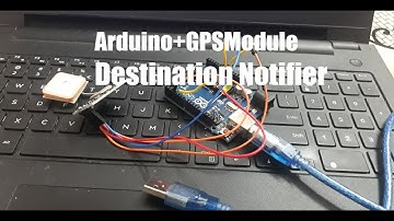 Arduino+GPS Module - Destination Notifier