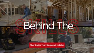 Behind The Skills: Fiber Optics Technician and Installer