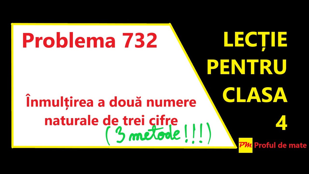 Problema 732: Înmulțirea a două numere naturale de trei cifre ( 3 metode!!!) #profuldemate2020 #EN