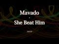 Mavado - She Beat Him (World Premiere Riddim) lyrics on screen