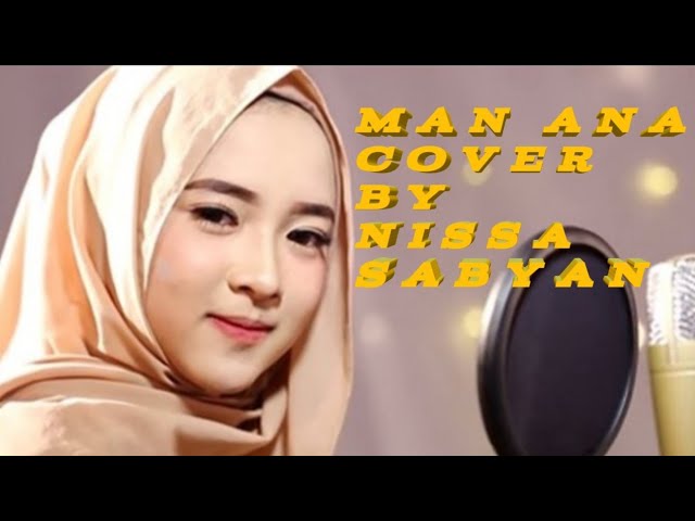 LIRIK MAN ANA Cover By Nissa Sabyan class=