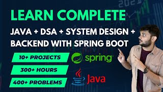 Java Backend Development with DSA and System design course | 300+ Hours of content | 10+ Projects