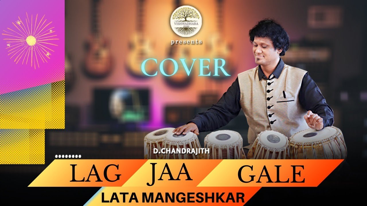 LAG JAA GALE  | A TRIBUTE TO LATA MANGESHKAR |TABLAMAN |  CHANDRAJITH