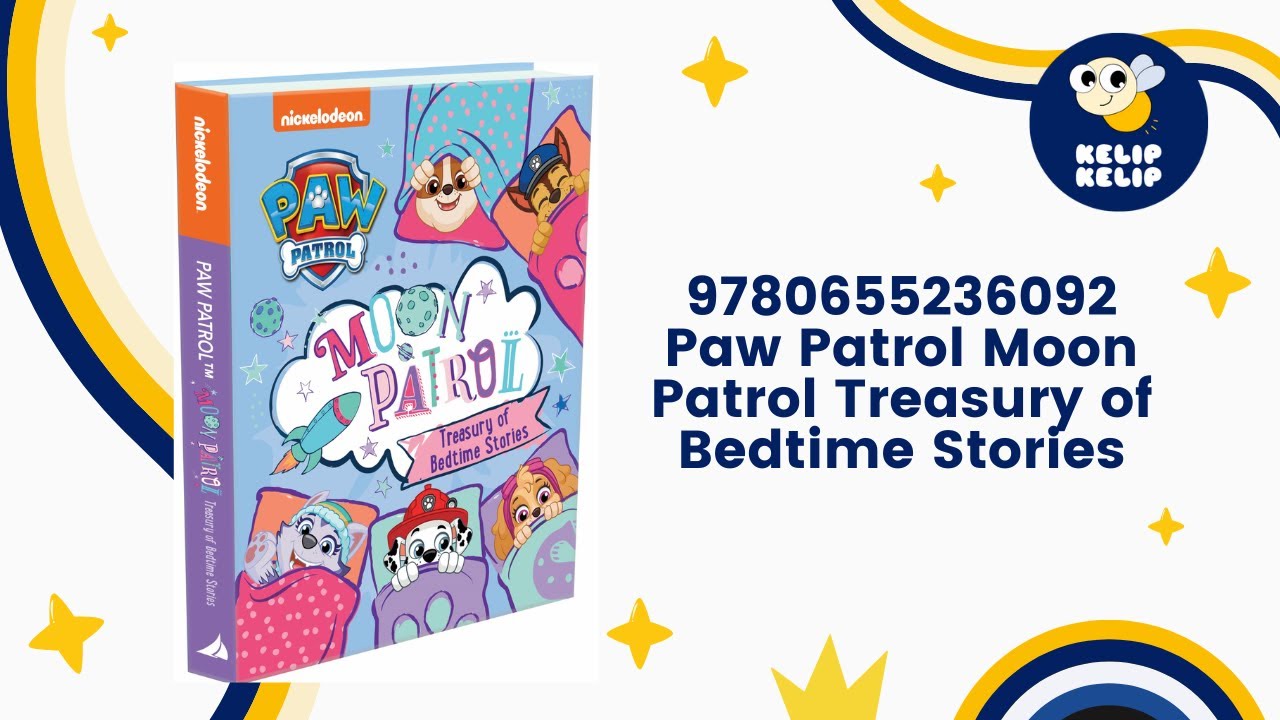 9780655236092 Paw Patrol Moon Patrol Treasury of Bedtime Stories (128 Pgs)