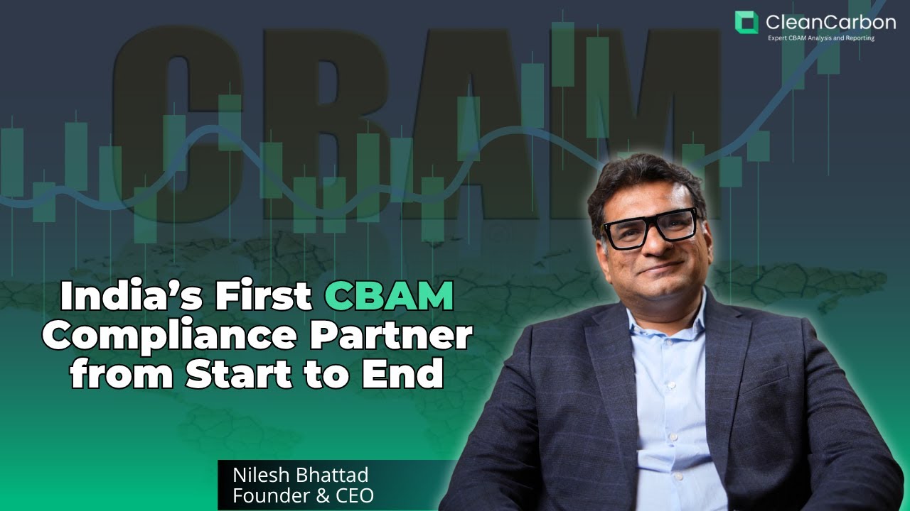 India’s First CBAM Compliance Partner from Start-to-End: CleanCarbon Way