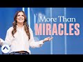 More Than Miracles | Holly Furtick | Elevation Church