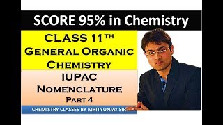 General Organic Chemistry (Chapter 12) IUPAC NOMENCLATURE (Part 4)