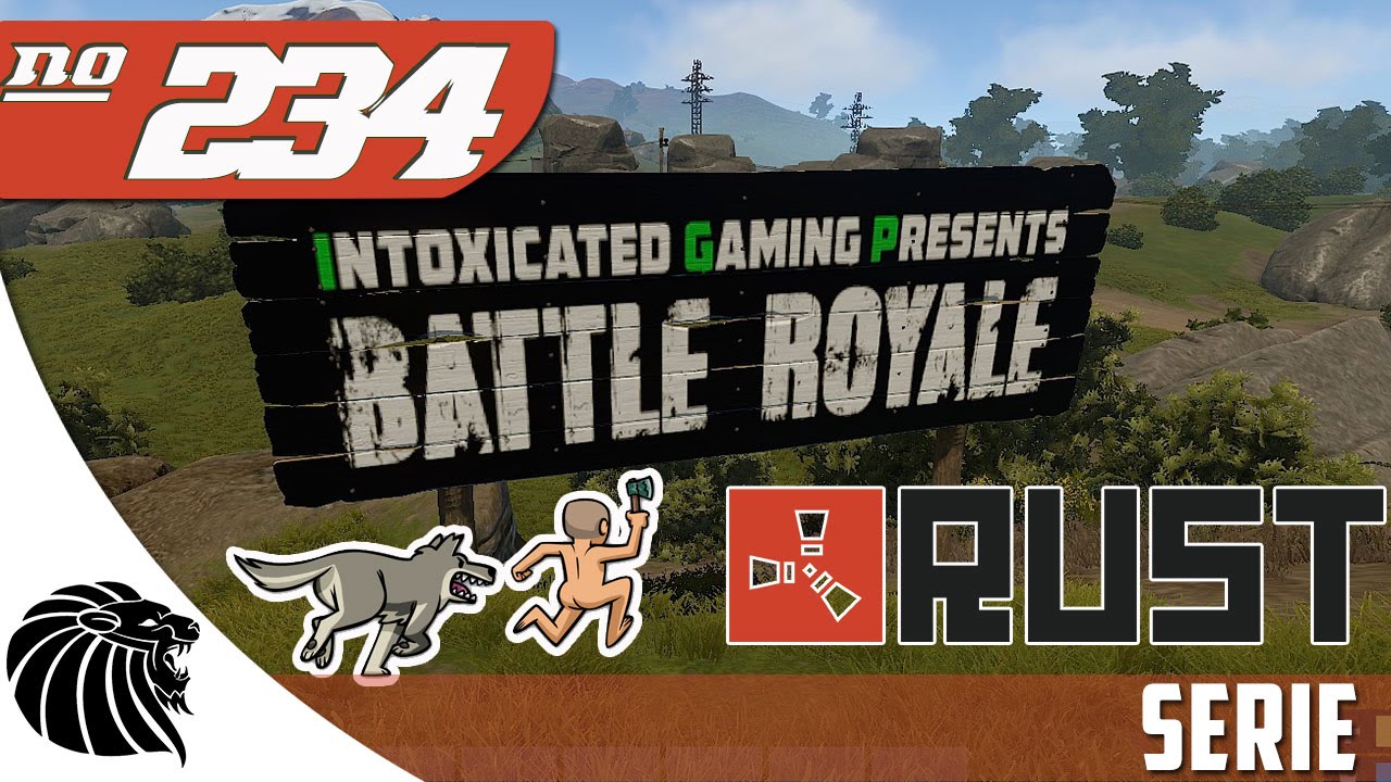 RUST - BATTLE ROYALE #234 - YouTube
