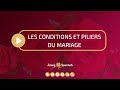 7 les conditions et piliers du mariage